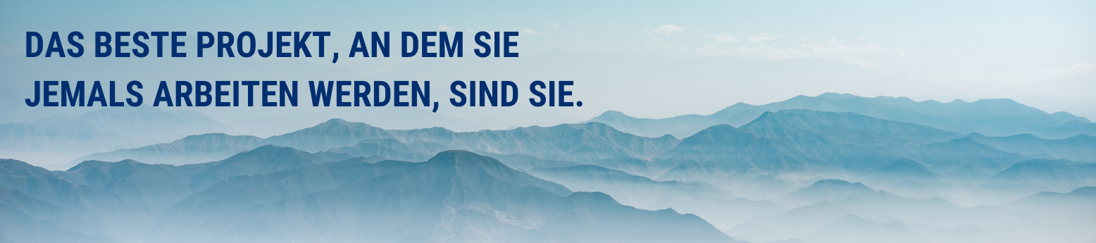 Das beste Projekt, an dem Sie jemals arbeiten werden, sind Sie.